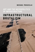 Cover: Infrastructural Brutalism - MIT Press