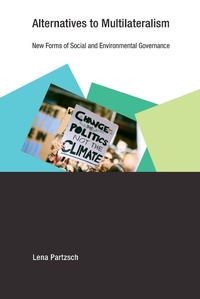 Enlarge image Cover: Alternatives to Multilateralism - MIT Press