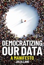 Cover: Democratizing Our Data - MIT Press