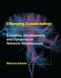 Cover: Changing Connectomes - MIT Press