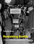 Cover: Remaking Berlin - MIT Press