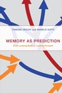 Cover: Memory as Prediction - MIT Press