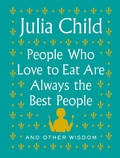 Cover: People Who Love to Eat Are Always the Best People - Alfred A. Knopf