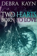 Cover: Two Hearts Born to Love (Choices: Tarkio MC, #3) - Debra Kayn