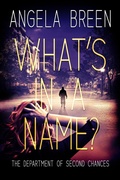 Cover: What's in a Name? (The Department of Second Chances, #1) - Raven's Quill Publishing
