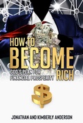 Cover: How to Become Rich: God's Plan for Financial Prosperity - Jonathan Anderson