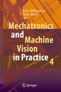 Cover: Mechatronics and Machine Vision in Practice 4 - Springer