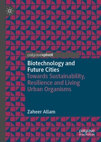 Enlarge image Cover: Biotechnology and Future Cities - Palgrave Macmillan