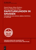 Cover: Papsturkunden in Spanien - De Gruyter Akademie Forschung