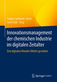 Abbildung von: Innovationsmanagement der chemischen Industrie im digitalen Zeitalter - Springer Gabler