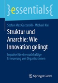 Cover: Struktur und Anarchie: Wie Innovation gelingt - Springer Gabler