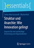 Cover: Struktur und Anarchie: Wie Innovation gelingt - Springer Gabler