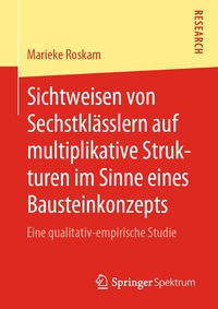 Abbildung von: Sichtweisen von Sechstklässlern auf multiplikative Strukturen im Sinne eines Bausteinkonzepts - Springer Spektrum