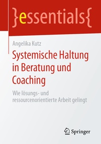 Abbildung von: Systemische Haltung in Beratung und Coaching - Springer