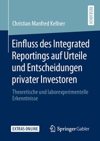 Abbildung von: Einfluss des Integrated Reportings auf Urteile und Entscheidungen privater Investoren - Springer Gabler