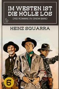 Cover: IM WESTEN IST DIE H&Ouml;LLE LOS, BAND 6 - epubli
