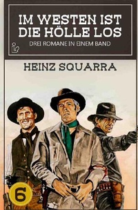 Enlarge image Cover: IM WESTEN IST DIE HÖLLE LOS, BAND 6 - epubli