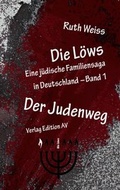 Cover: Die L&ouml;ws: Der Judenweg - Verlag Edition AV