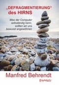 Cover: &raquo;DEFRAGMENTIERUNG&laquo; des HIRNS - Engelsdorfer Verlag