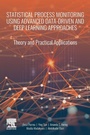 Cover: Statistical Process Monitoring Using Advanced Data-Driven and Deep Learning Approaches - Elsevier