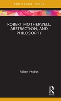 Cover: Robert Motherwell, Abstraction, and Philosophy - Routledge