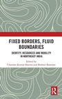 Cover: Fixed Borders, Fluid Boundaries - Routledge India