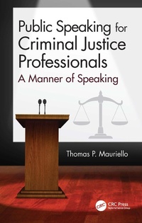 Abbildung von: Public Speaking for Criminal Justice Professionals - CRC Press