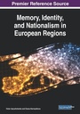 Cover: Memory, Identity, and Nationalism in European Regions - IGI Global