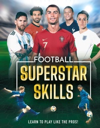 Enlarge image Cover: Football Superstar Skills - Welbeck Children's Books