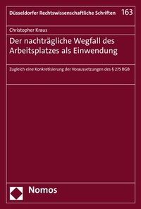 Abbildung von: Der nachträgliche Wegfall des Arbeitsplatzes als Einwendung - Nomos