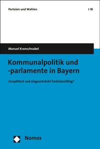 Abbildung von: Kommunalpolitik und -parlamente in Bayern - Nomos