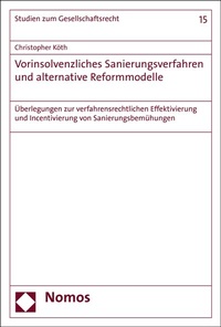 Abbildung von: Vorinsolvenzliches Sanierungsverfahren und alternative Reformmodelle - Nomos