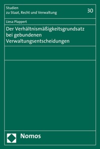 Abbildung von: Der Verhältnismäßigkeitsgrundsatz bei gebundenen Verwaltungsentscheidungen - Nomos