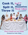Cover: Cook It, Spill It, Throw It - Dey Street Books, an imprint of HarperCollins US