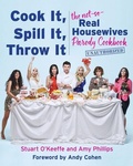 Cover: Cook It, Spill It, Throw It - Dey Street Books, an imprint of HarperCollins US