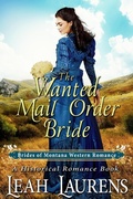 Cover: The Wanted Mail Order Bride (#10, Brides of Montana Western Romance) (A Historical Romance Book) - Brides of Montana Western Romance