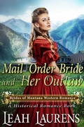 Cover: Mail Order Bride and Her Outlaw (#2, Brides of Montana Western Romance) (A Historical Romance Book) - Brides of Montana Western Romance