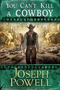 Cover: You Can't Kill a Cowboy (The Texas Riders Western #10) (A Western Frontier Fiction) - The Texas Riders