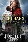 Cover: Victorian Romance: The Orphan's Christmas Eve (A Family Saga Novel) - Dorothy Green