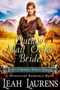 Cover: The Outlaw Mail Order Bride (#11, Brides of Montana Western Romance) (A Historical Romance Book) - Brides of Montana Western Romance
