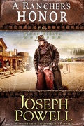 Cover: A Rancher's Honor (The Texas Riders Western #8) (A Western Frontier Fiction) - The Texas Riders