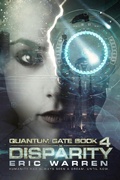 Cover: Disparity (Quantum Gate, #4) - Quantum Gate
