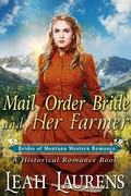 Cover: Mail Order Bride and Her Farmer (#5, Brides of Montana Western Romance) (A Historical Romance Book) - Brides of Montana Western Romance