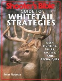 Abbildung von: Shooter's Bible Guide to Whitetail Strategies - Skyhorse Publishing