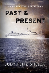 Enlarge image Cover: Past & Present - Judy Penz Sheluk