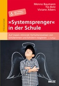 Cover: &raquo;Systemsprenger&laquo; in der Schule - Beltz Verlagsgruppe GmbH & Co. KG