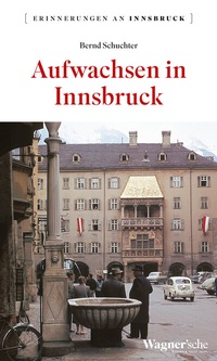 Abbildung von: Aufwachsen in Innsbruck - Wagner Innsbruck