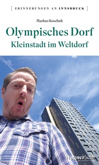 Abbildung von: Olympisches Dorf - Wagner Innsbruck