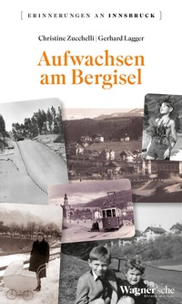 Abbildung von: Aufwachsen am Bergisel - Wagner Innsbruck