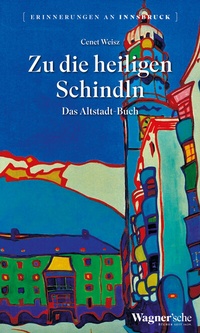 Abbildung von: Zu die heiligen Schindln - Wagner Innsbruck